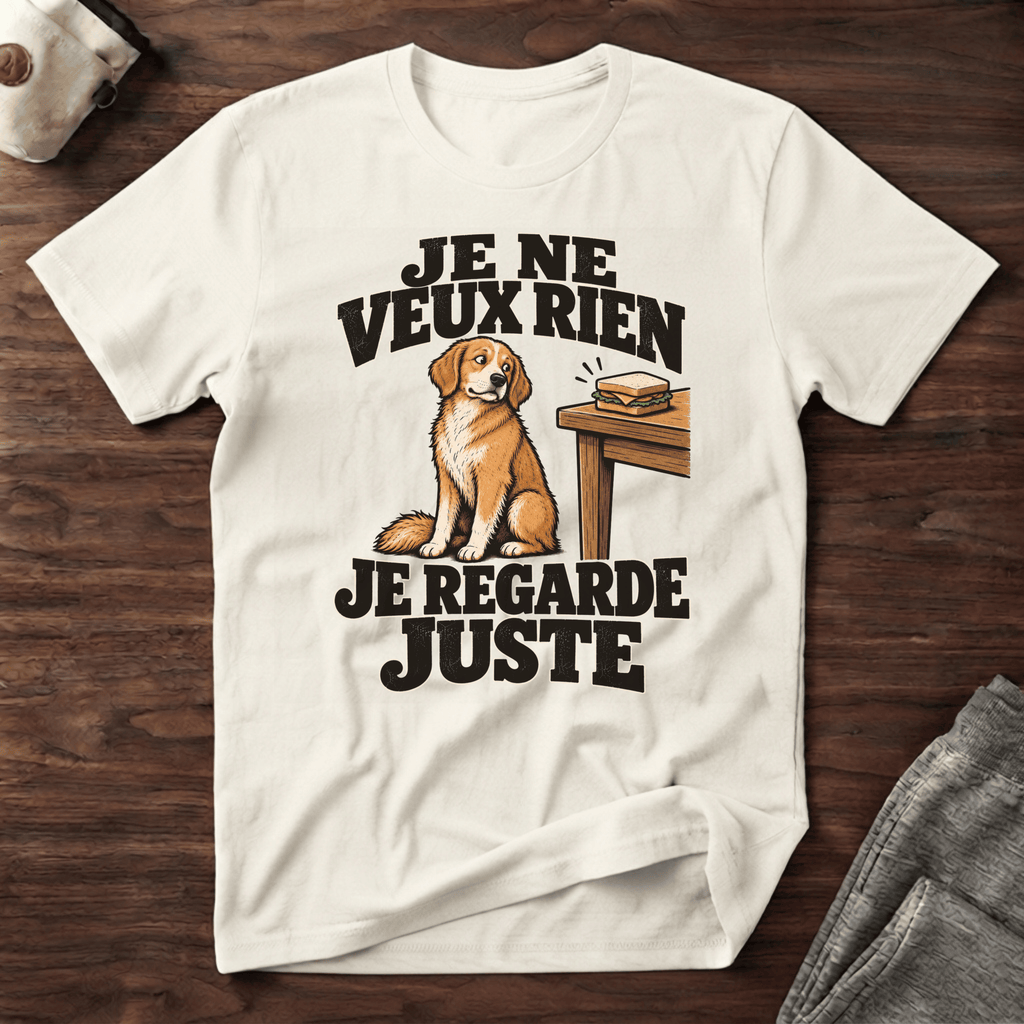 Je ne veux rien, je regarde juste - T-Shirt