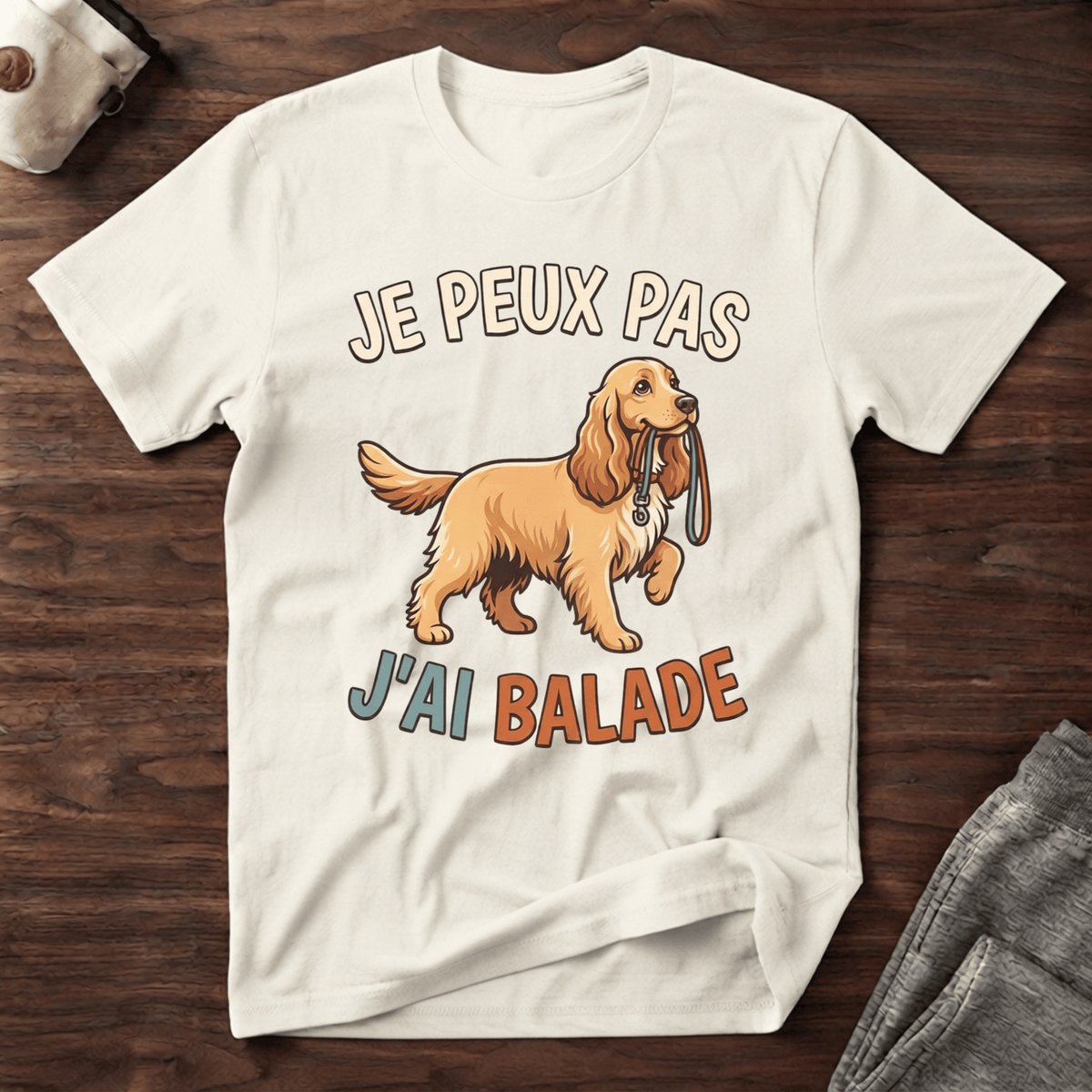 Je peux pas j'ai balade / Cocker - T-Shirt