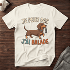 Je peux pas j'ai balade / Teckel - T-Shirt