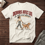 Dehors avec lui - T-Shirt