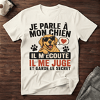 Je parle à mon chien... - T-Shirt