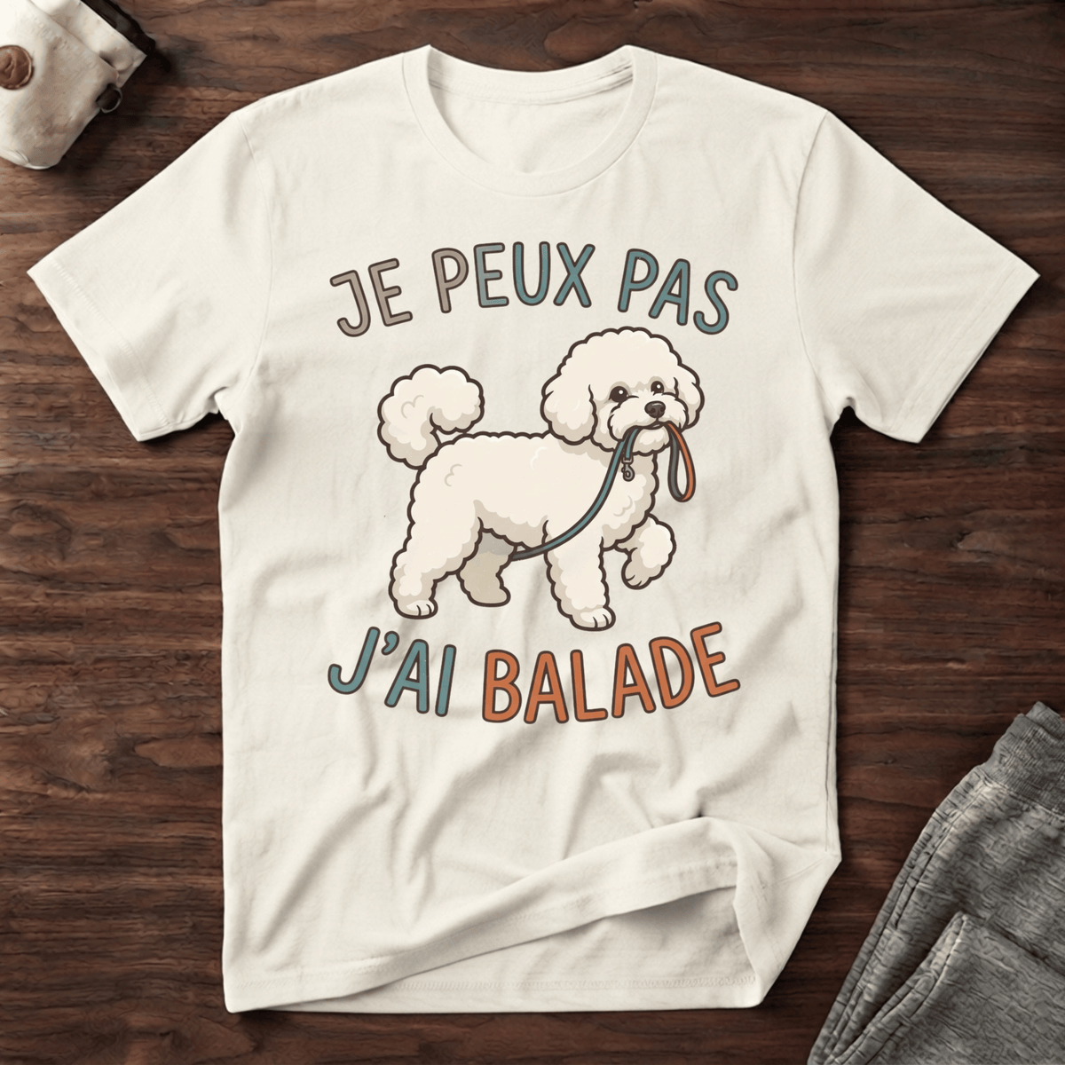 Je peux pas j'ai balade / Bichon Frisé - T-Shirt