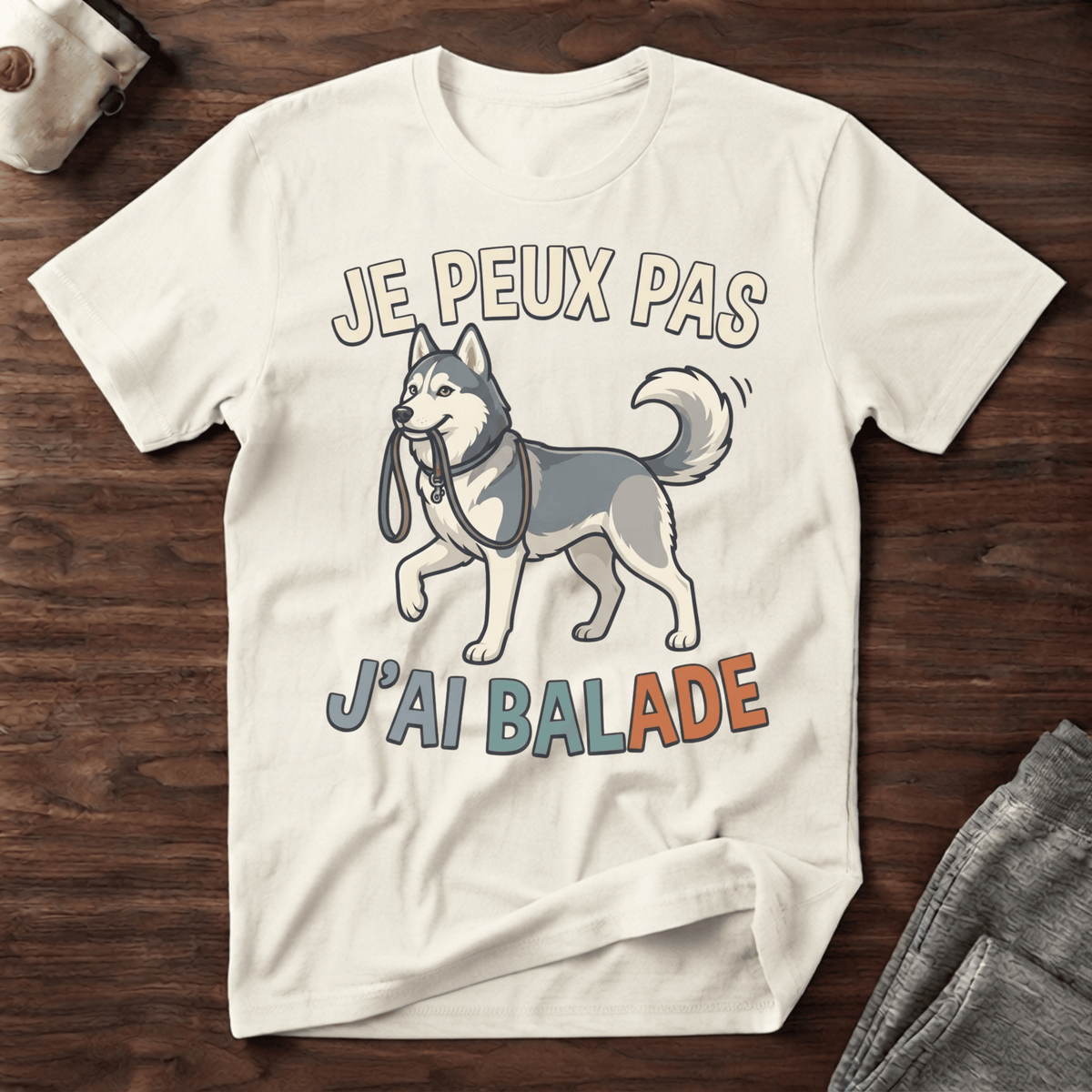 Je peux pas j'ai balade / Husky - T-Shirt