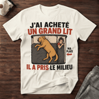 J'ai acheté un grand lit... - T-Shirt