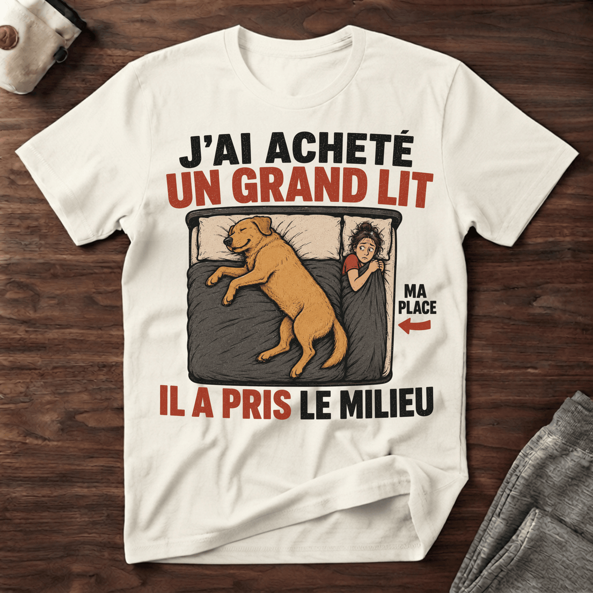 J'ai acheté un grand lit... - T-Shirt