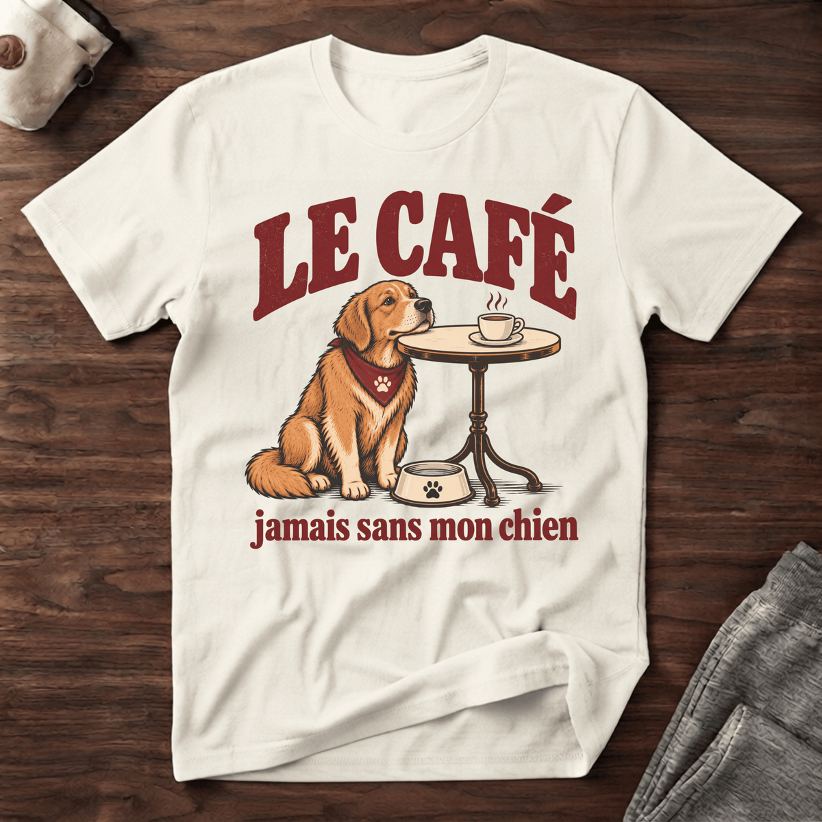Le café jamais sans mon chien - T-Shirt