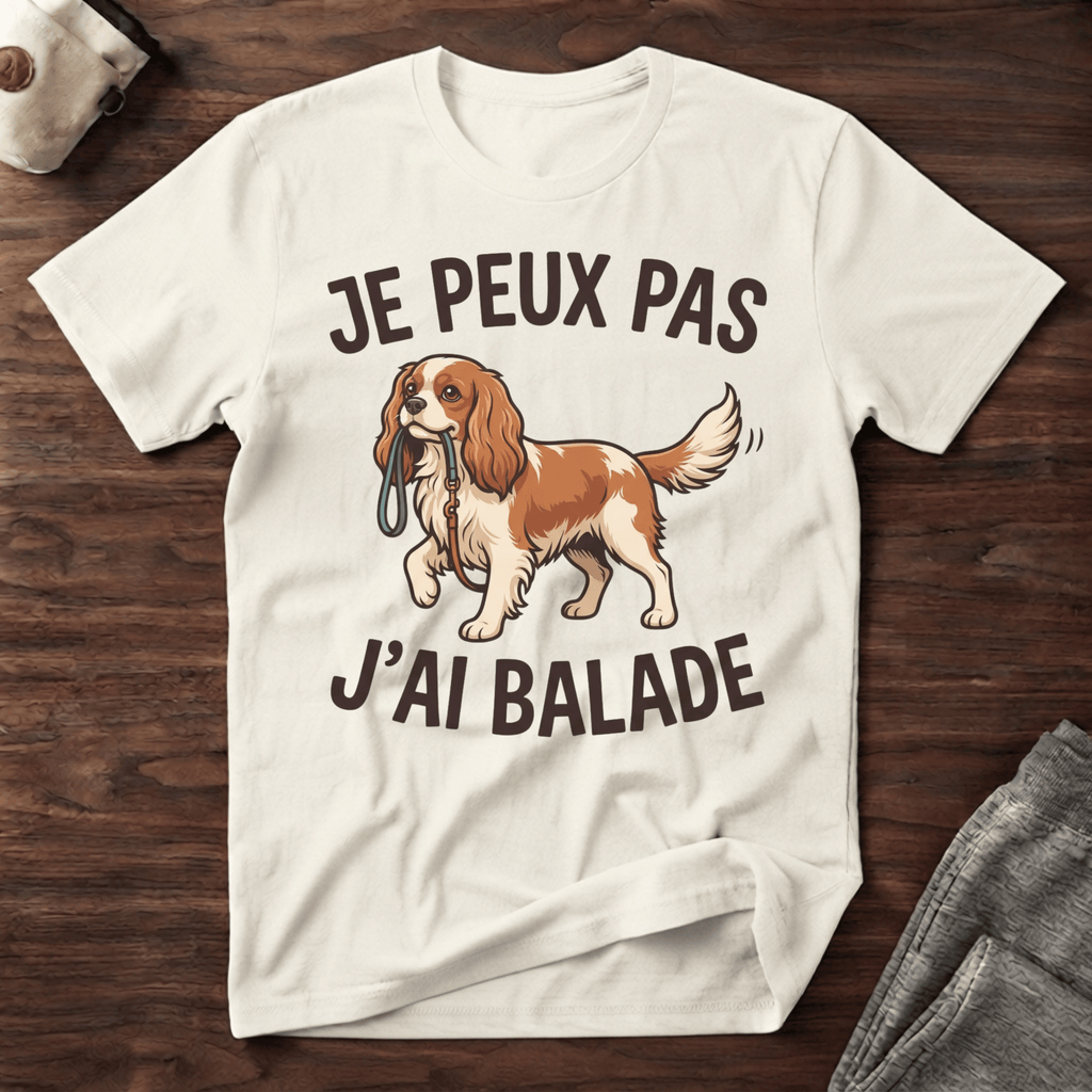 Je peux pas j'ai balade / Cavalier King Charles - T-Shirt