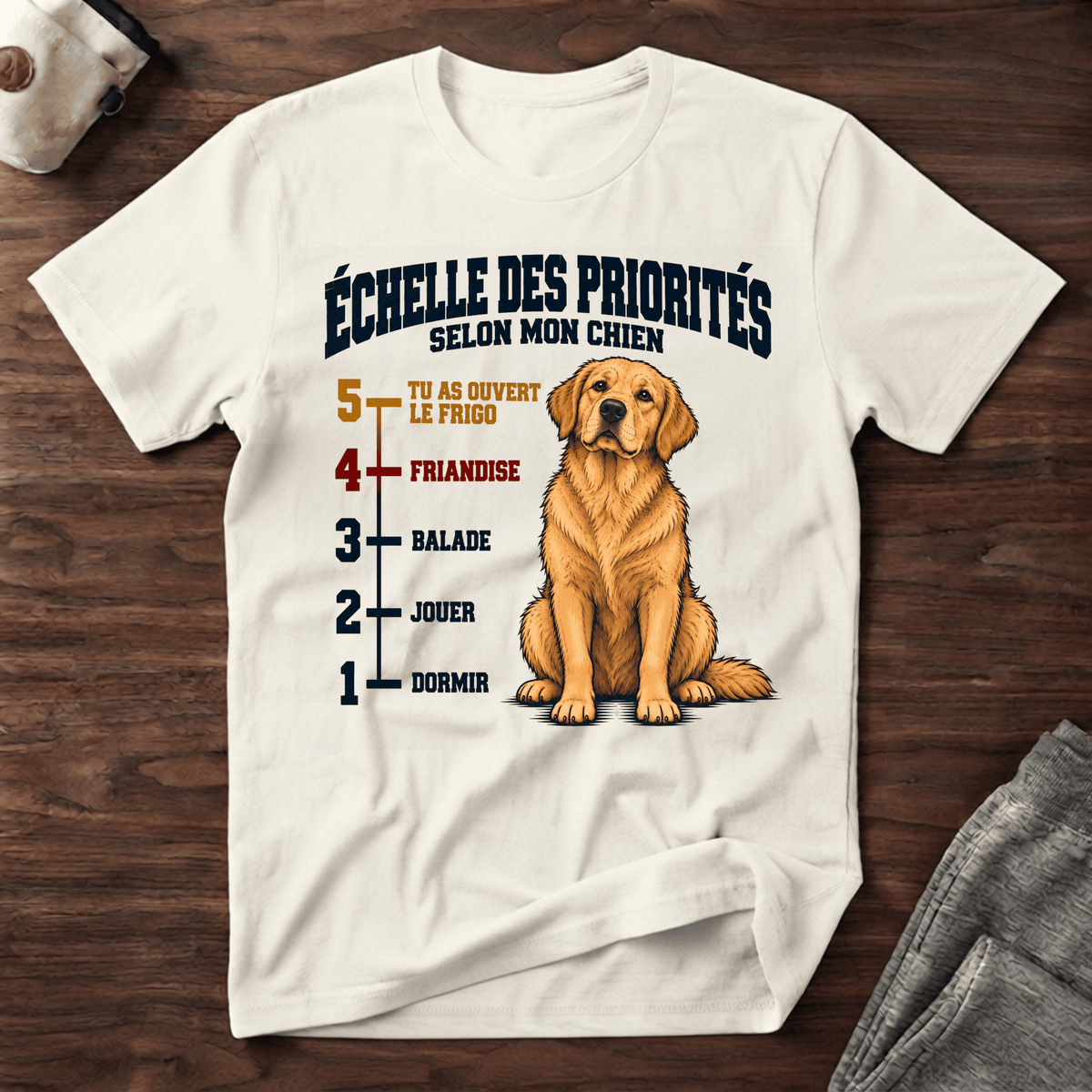 Échelle des priorités selon mon chien - T-Shirt