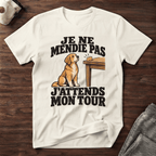 Je ne mendie pas, j'attends mon tour - T-Shirt