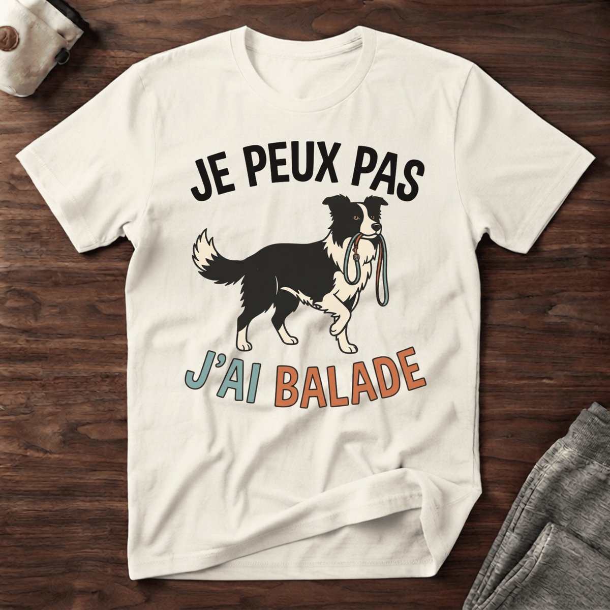 Je peux pas j'ai balade / Border Collie - T-Shirt