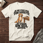 Je ne fixe pas ton assiette - T-Shirt