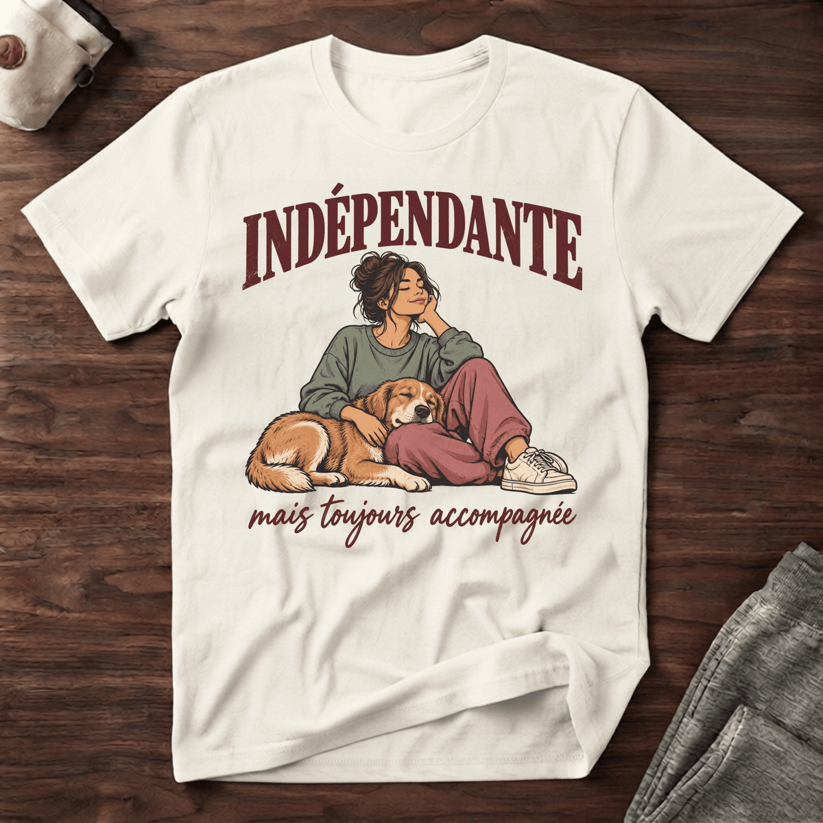 Indépendante mais toujours accompagnée - T-Shirt