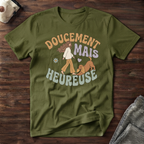 T-Shirt — Doucement mais heureuse