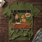 Il ne mendie pas... - T-Shirt