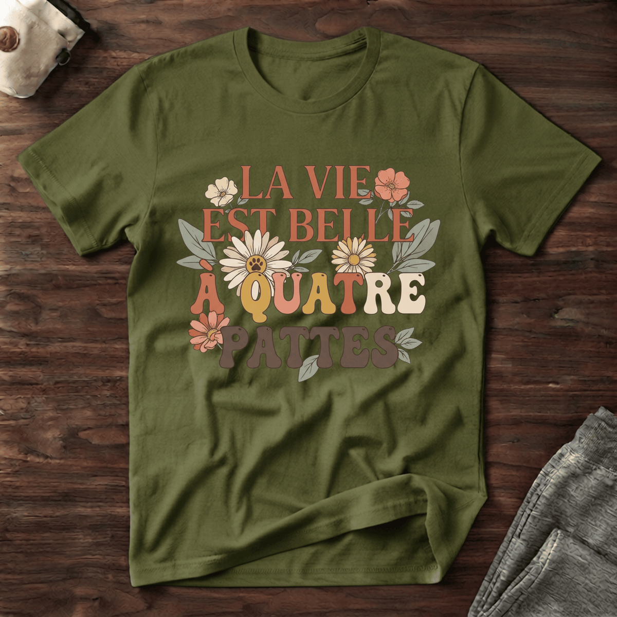 La vie est belle à quatre pattes - T-Shirt