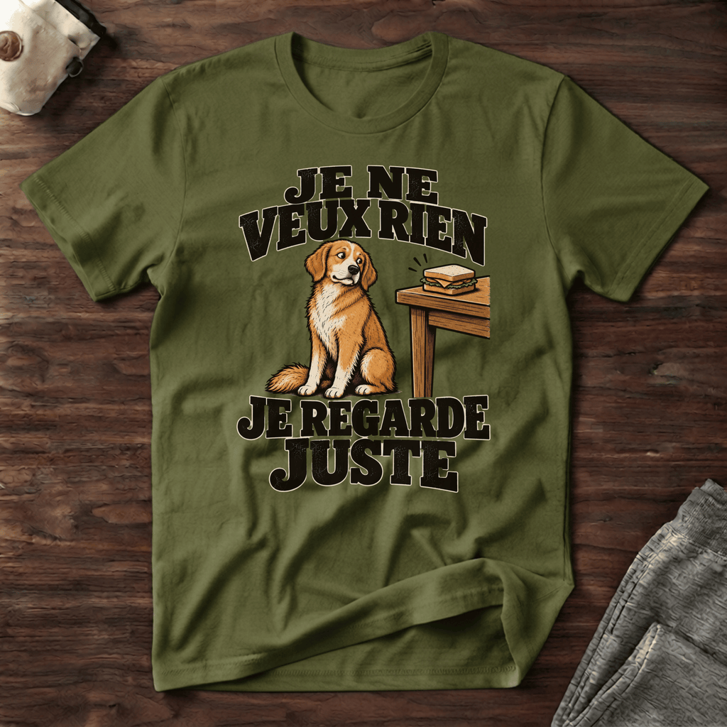 Je ne veux rien, je regarde juste - T-Shirt