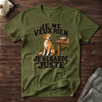 Je ne veux rien, je regarde juste - T-Shirt