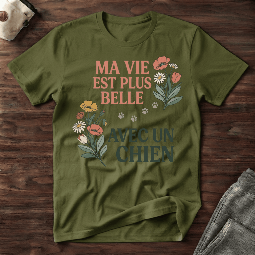 Ma vie est plus belle... - T-Shirt