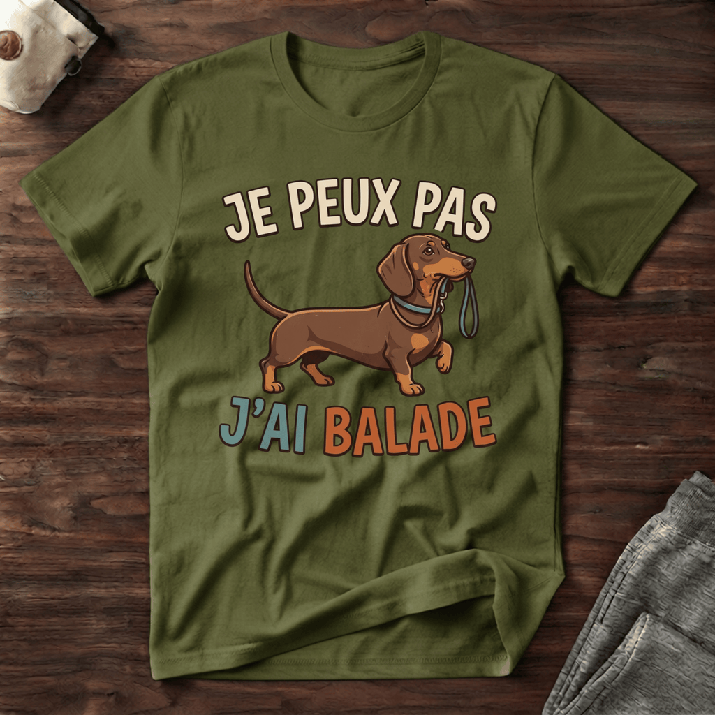 Je peux pas j'ai balade / Teckel - T-Shirt
