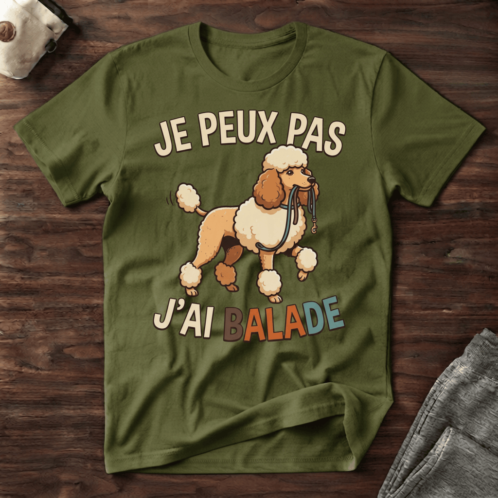 Je peux pas j'ai balade / Caniche - T-Shirt